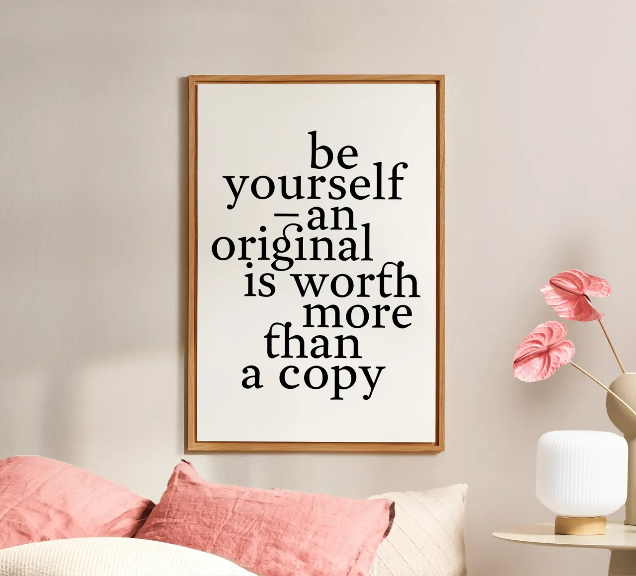 be yourself – an original is worth more than a copy alluminio dibond da The True Type