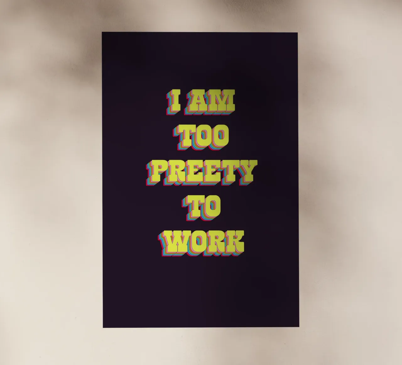 I Am Too Pretty for Work, Sassy Quote, Retro Typography pellicola backlit da EverLuvv Studio