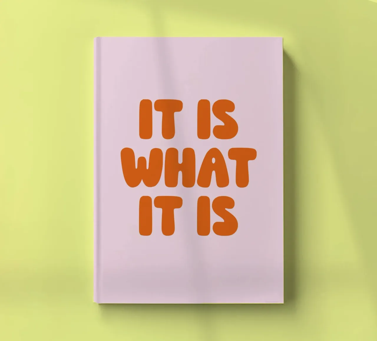 It Is What It Is, Minimal Quote, Modern Typography notebook by EverLuvv Studio