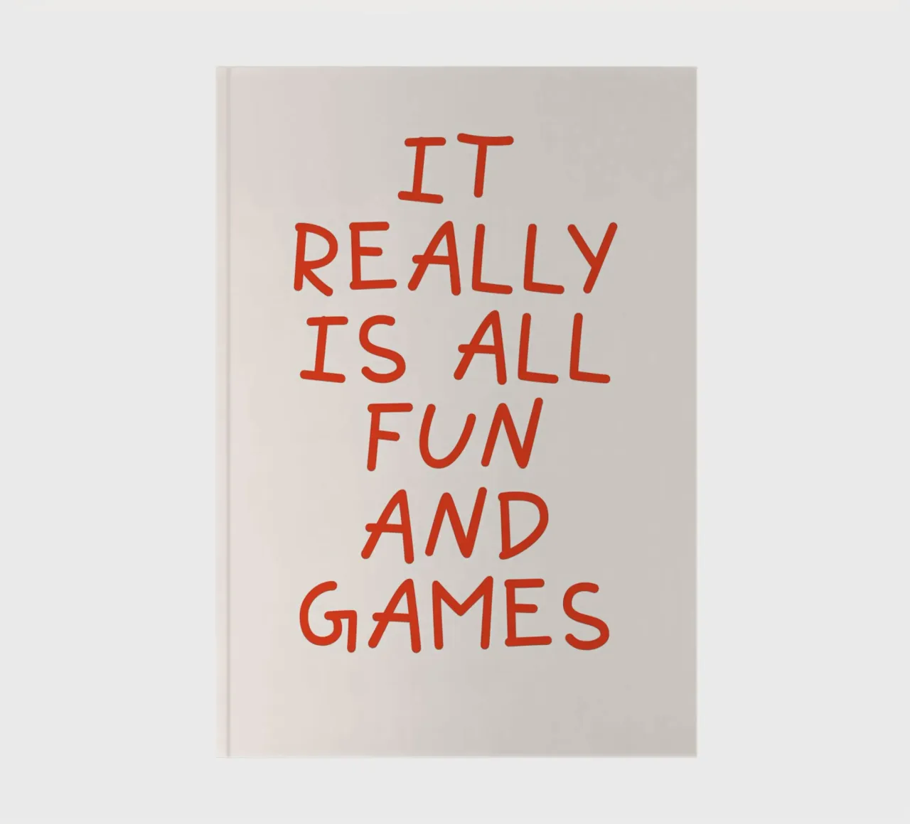 It’s All Fun and Games, Playful Quote, Minimal Typography notebook by EverLuvv Studio