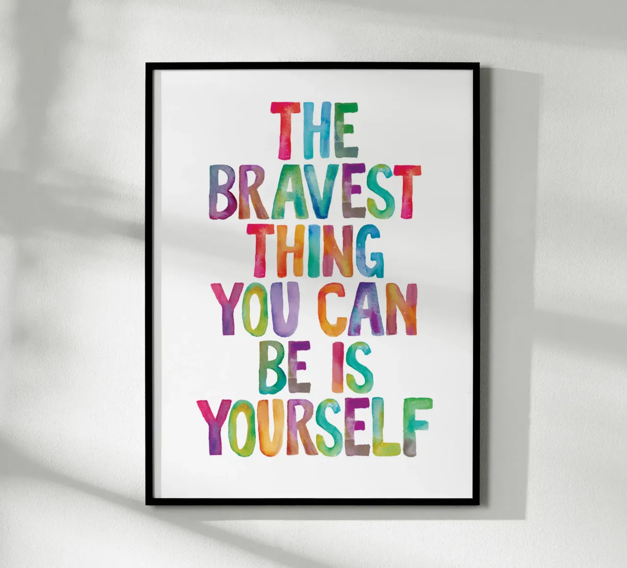 The Bravest Thing You Can Be is Yourself hahnemühle by THE MOTIVATED TYPE