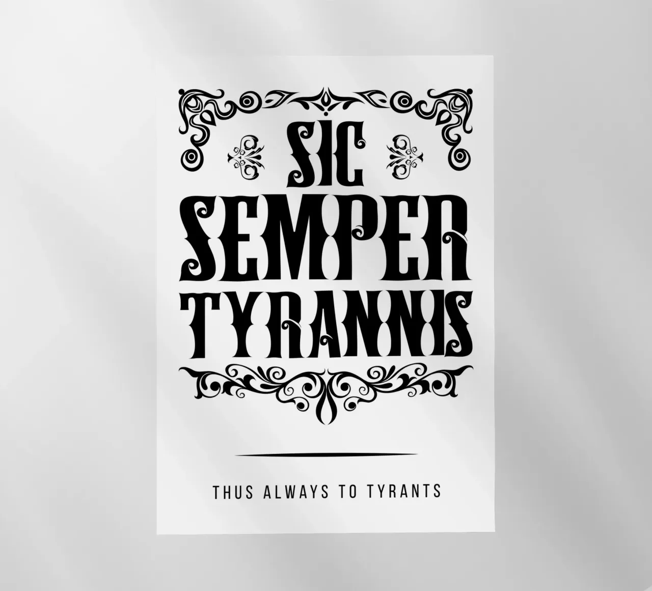 Sic Semper Tyrannis - Resistenza contro l'oppressione pellicola backlit da Lateinische Sprichwort Poster