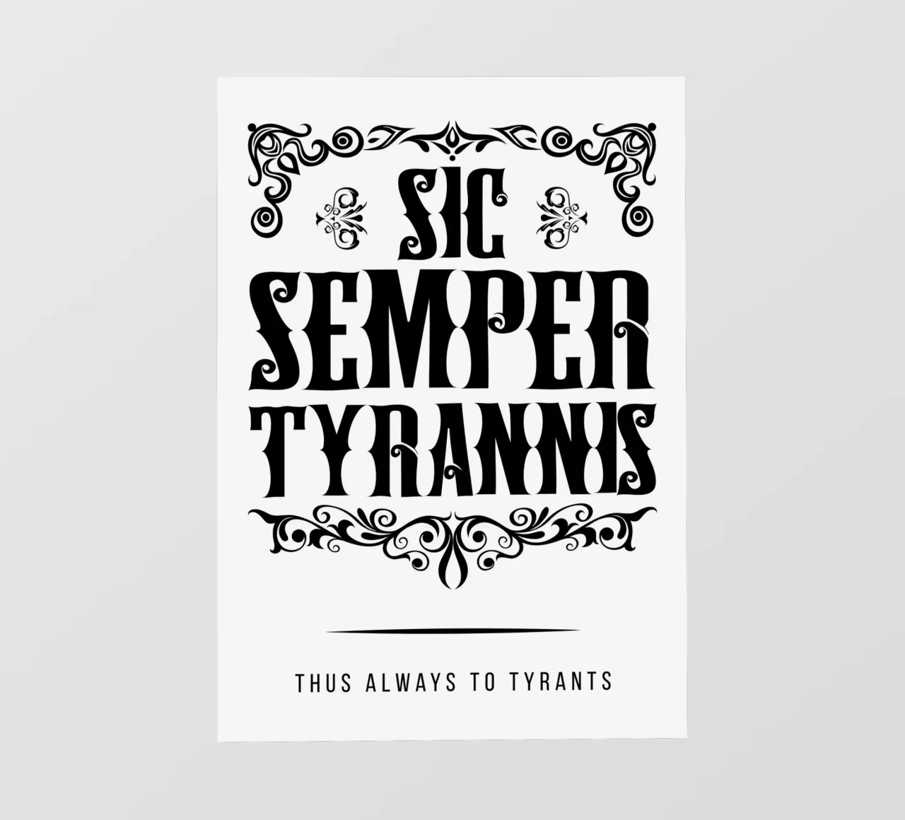 Sic Semper Tyrannis - Resistenza contro l'oppressione telo in pvc da Lateinische Sprichwort Poster