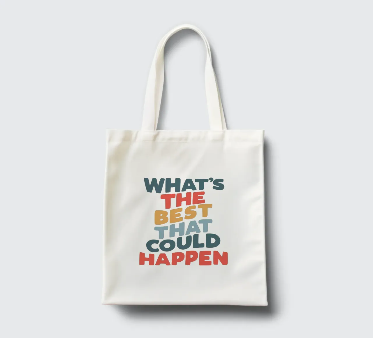 What's the Best That Could Happen Typografie Design tote bag by THE MOTIVATED TYPE