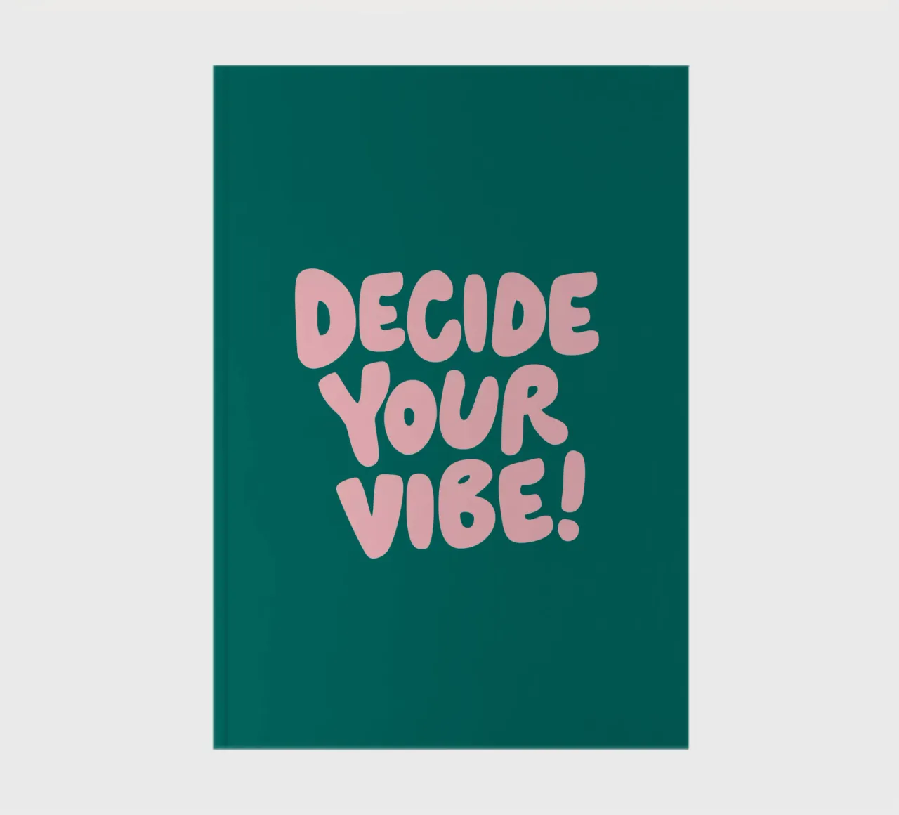 Decide Your Vibe Typography Design notebook by THE MOTIVATED TYPE