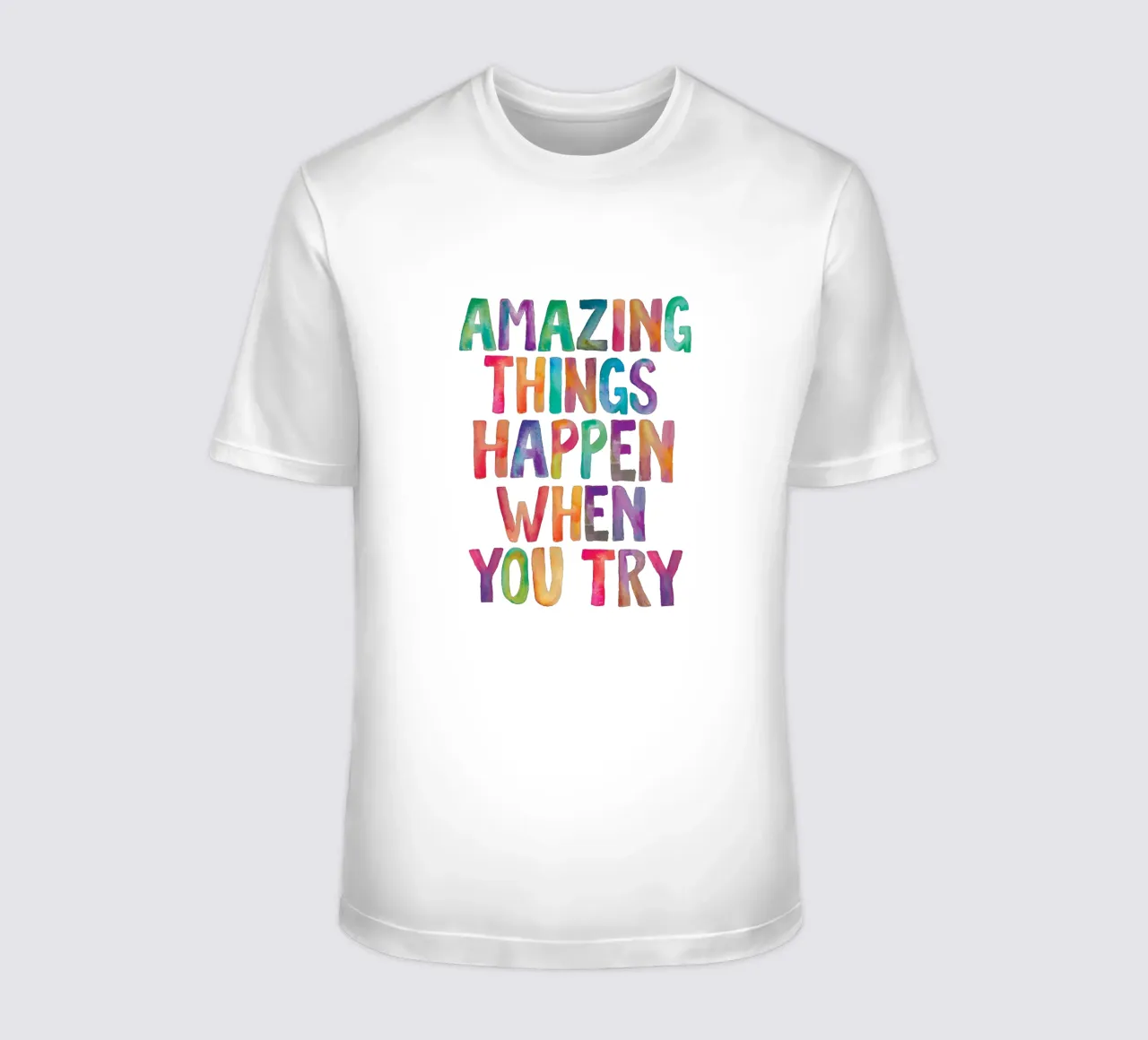 Amazing Things Happen When You Try Typography Design t-shirt by THE MOTIVATED TYPE