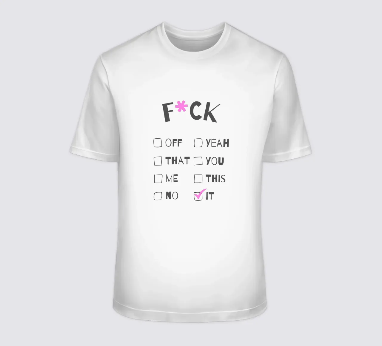 F*ck It – Typography Print t-shirt da Roseberry Design