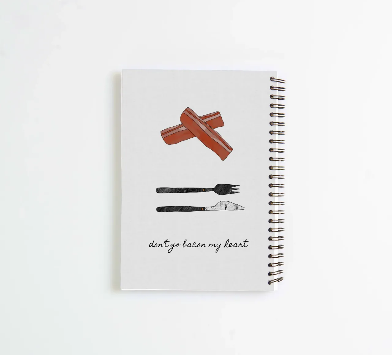 Don't Go Bacon My Heart spiral notebook by Orara Studio