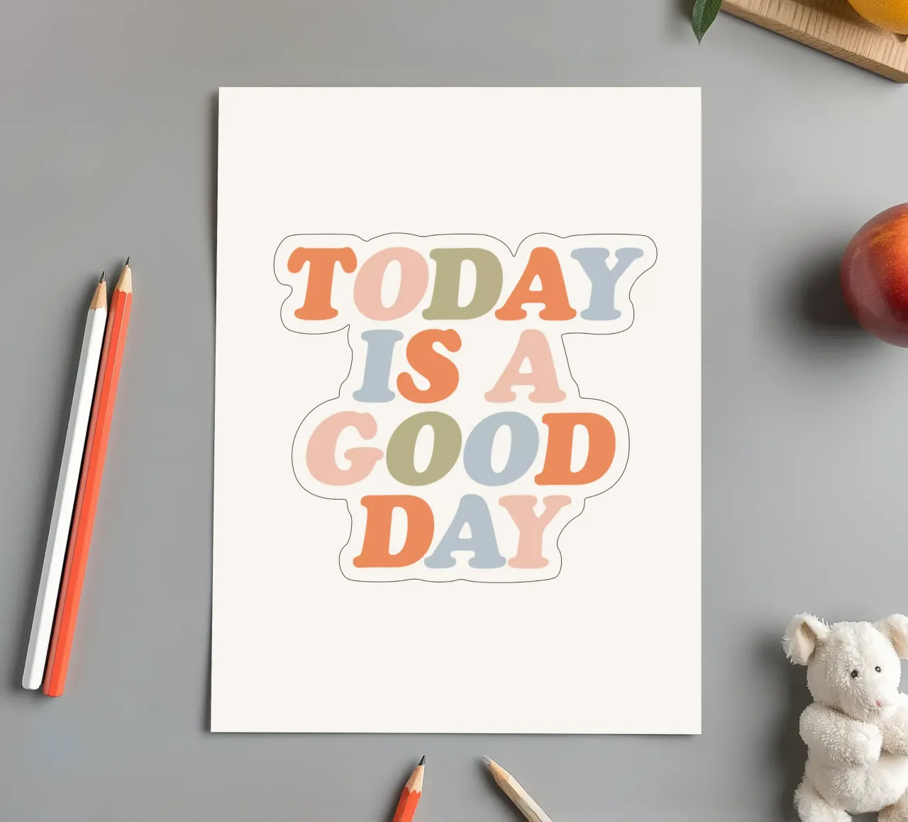 Today is a Good Day Typografie Design sticker sheet by THE MOTIVATED TYPE
