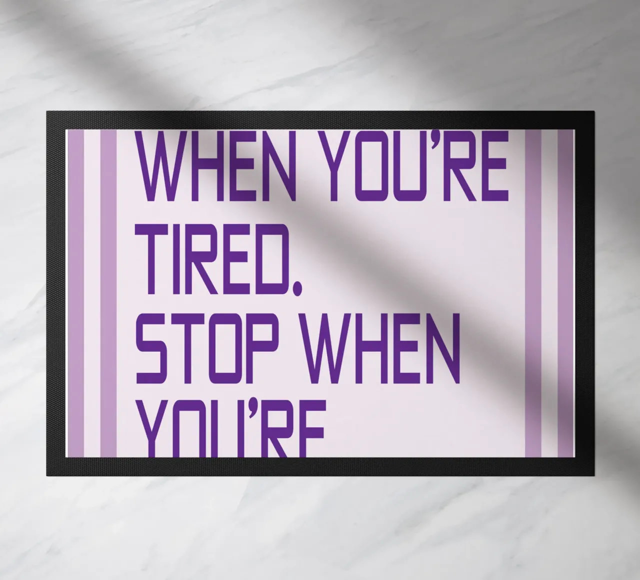 Non fermarsi quando si è stanchi zerbino da Mutiaram