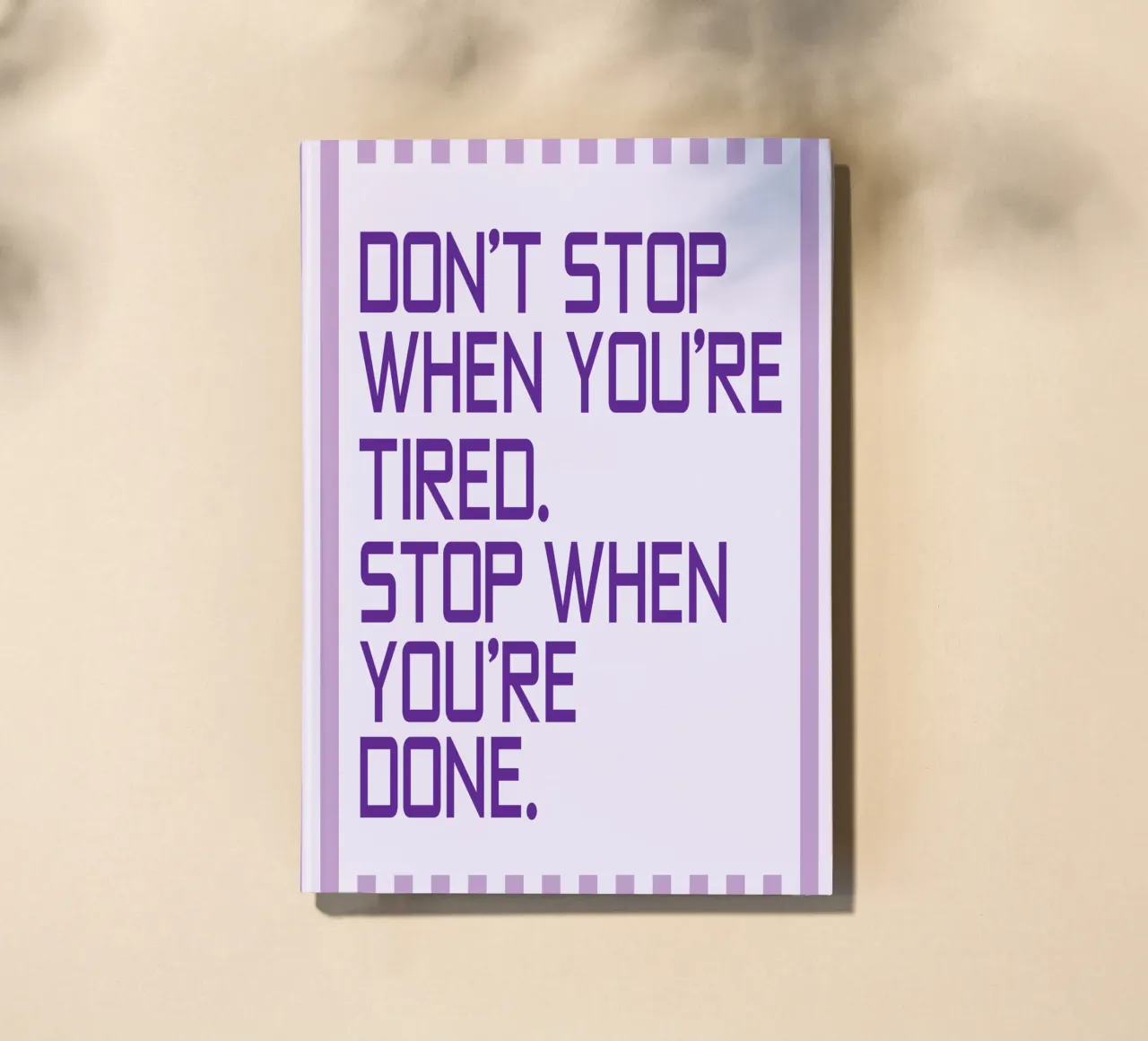 Dont Stops When You're Tired notebook by Mutiaram