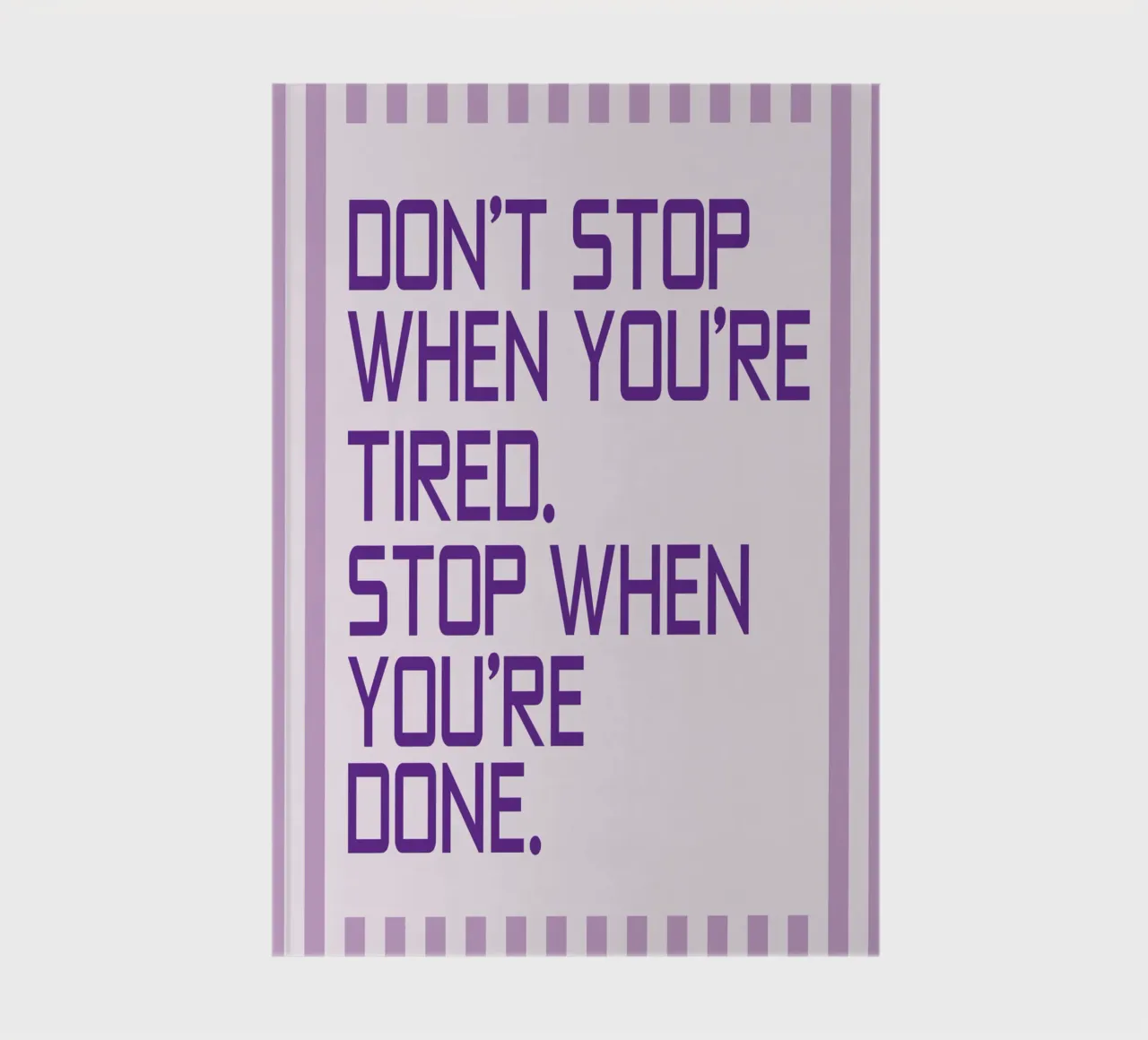 Dont Stops When You're Tired notebook by Mutiaram