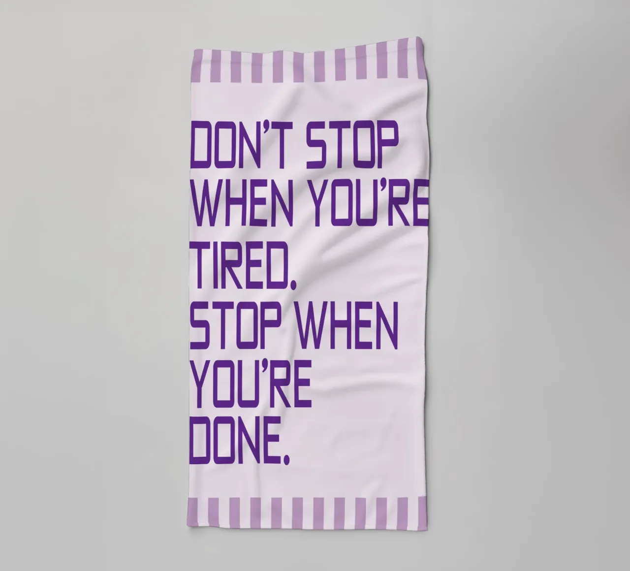 Dont Stops When You're Tired towel by Mutiaram