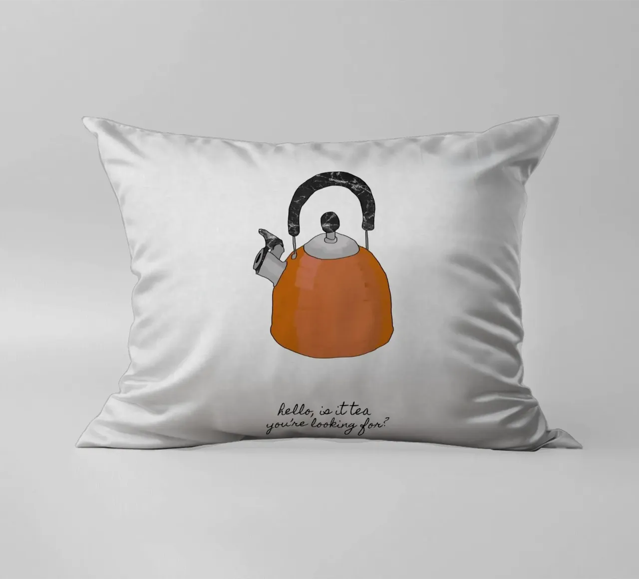 Hello Is It Tea cuscino da Orara Studio