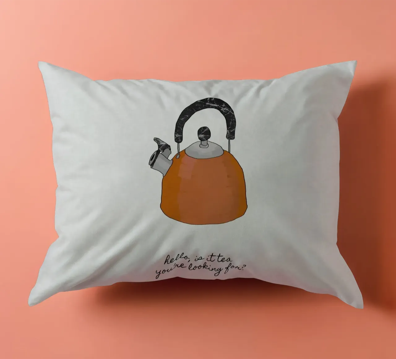 Hello Is It Tea cuscino da Orara Studio