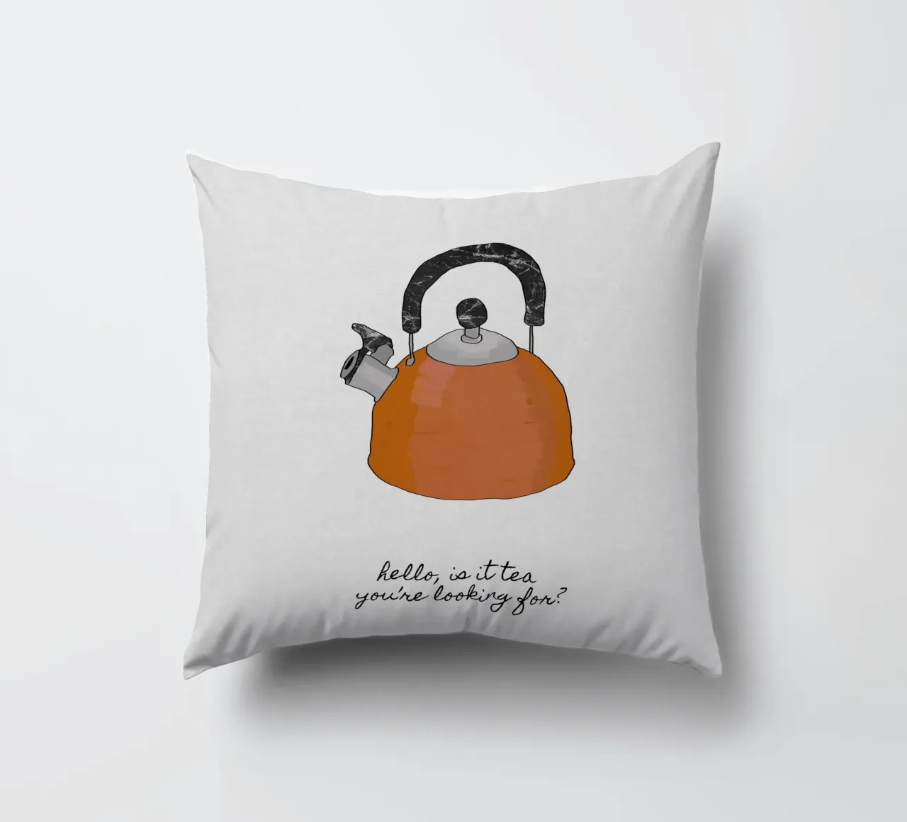 Hello Is It Tea cuscino da Orara Studio