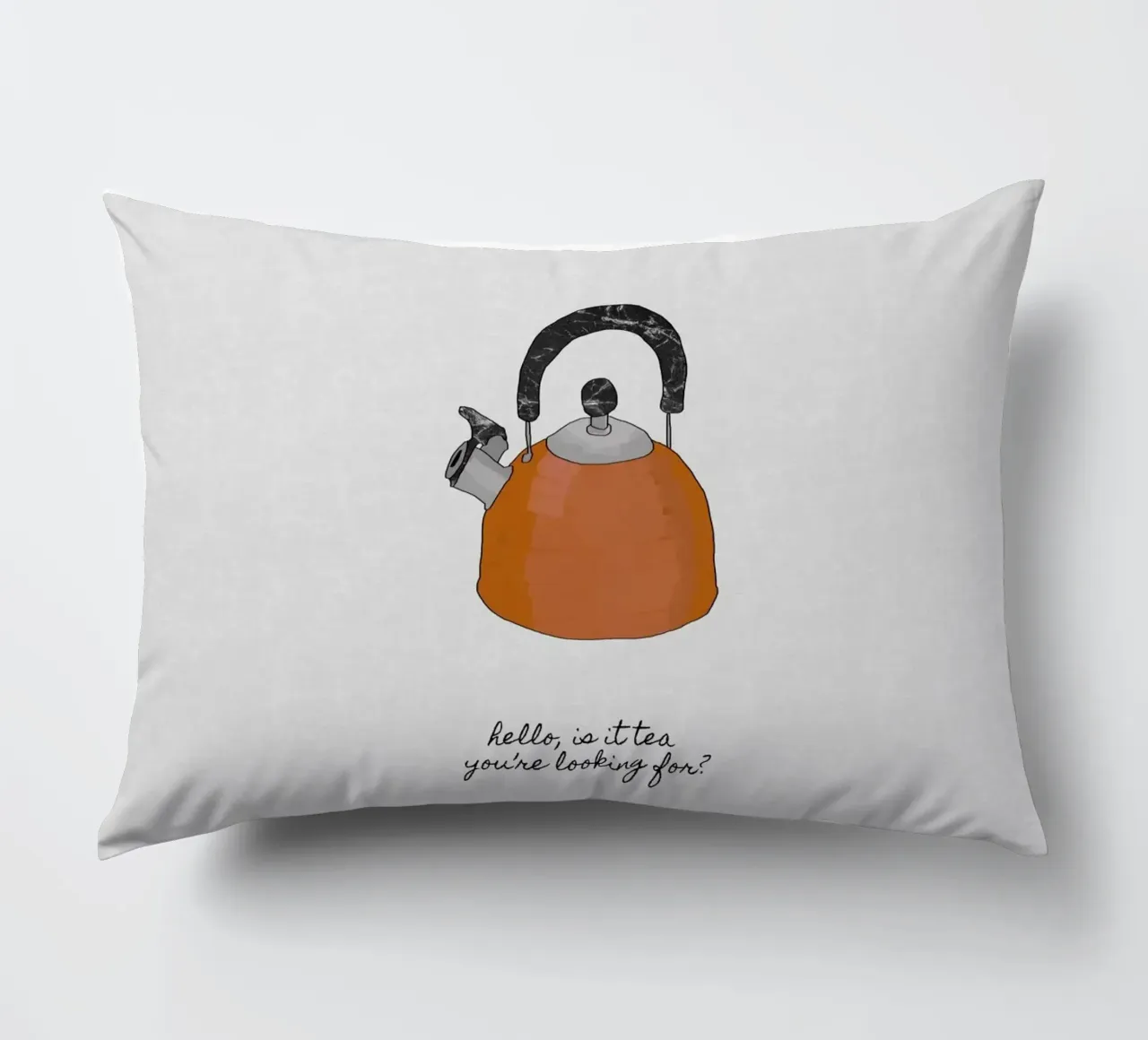 Hello Is It Tea cuscino da Orara Studio