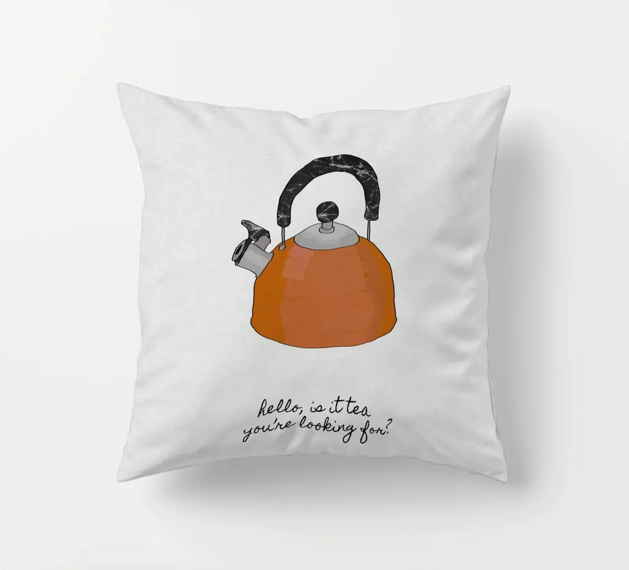 Hello Is It Tea cuscino da Orara Studio