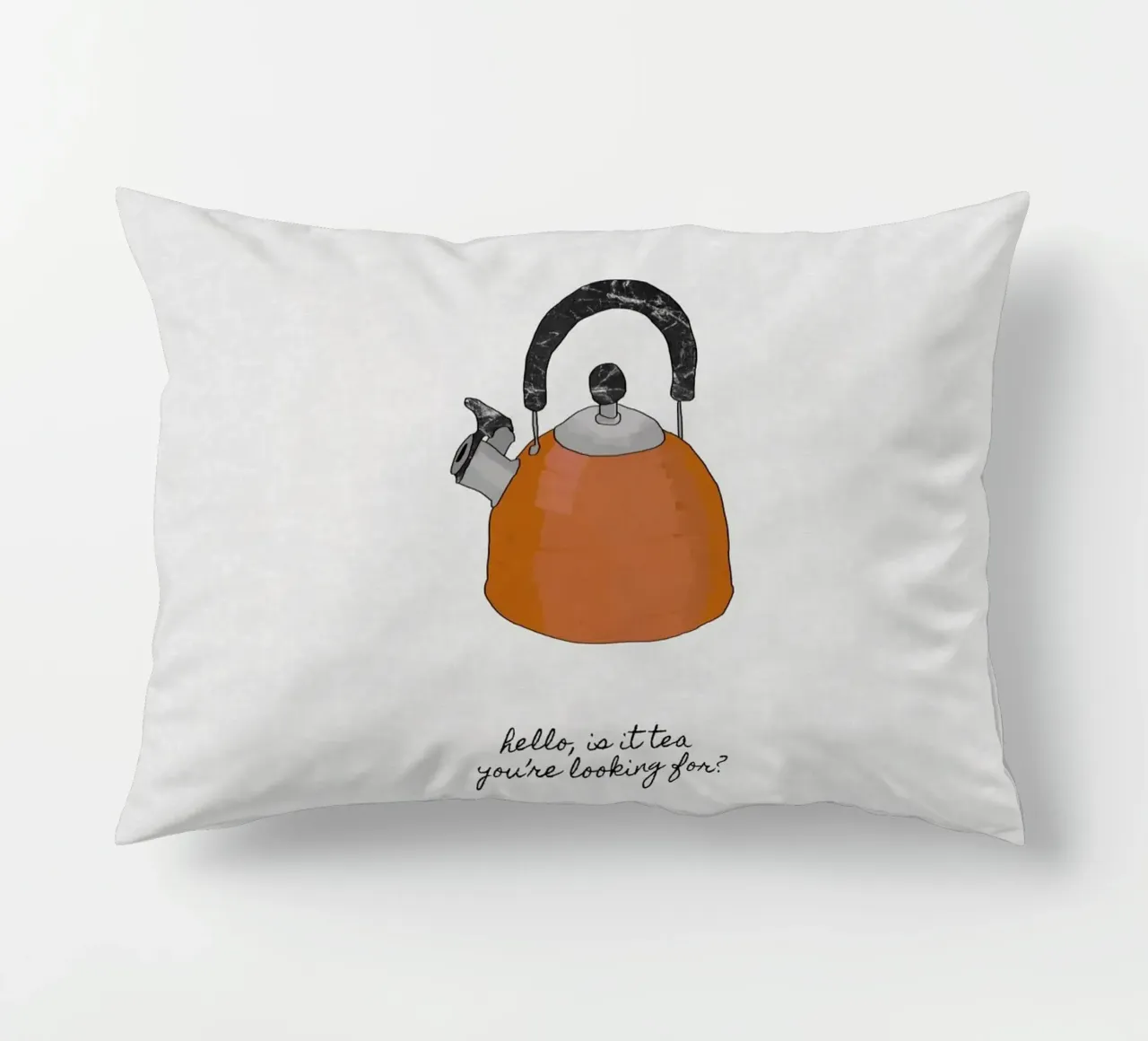 Hello Is It Tea cuscino da Orara Studio