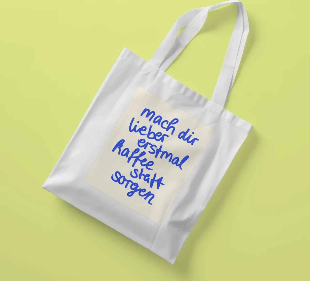 mach dir lieber erstmal kaffee statt sorgen borsa in juta da designlenamarie