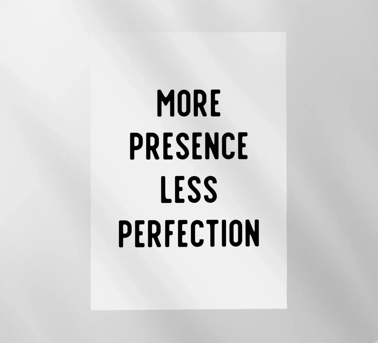 More presence less perfection pellicola backlit da Quotes on walls