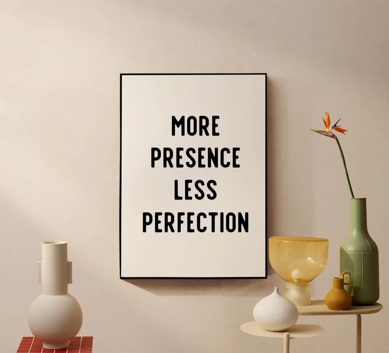 More presence less perfection plexiglass da Quotes on walls