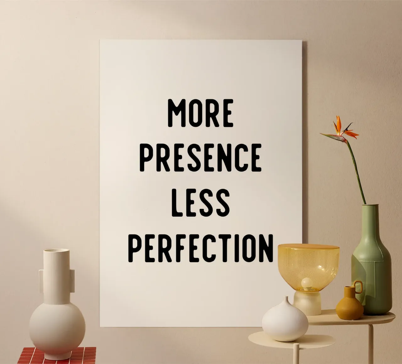 More presence less perfection plexiglass da Quotes on walls