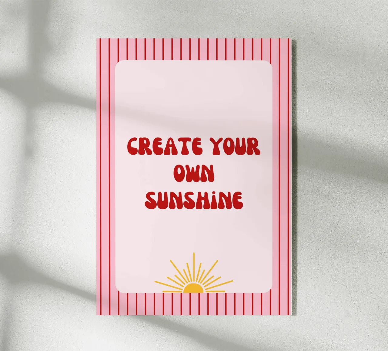 Poster "Create your own Sunshine" plexiglass da artxpainting