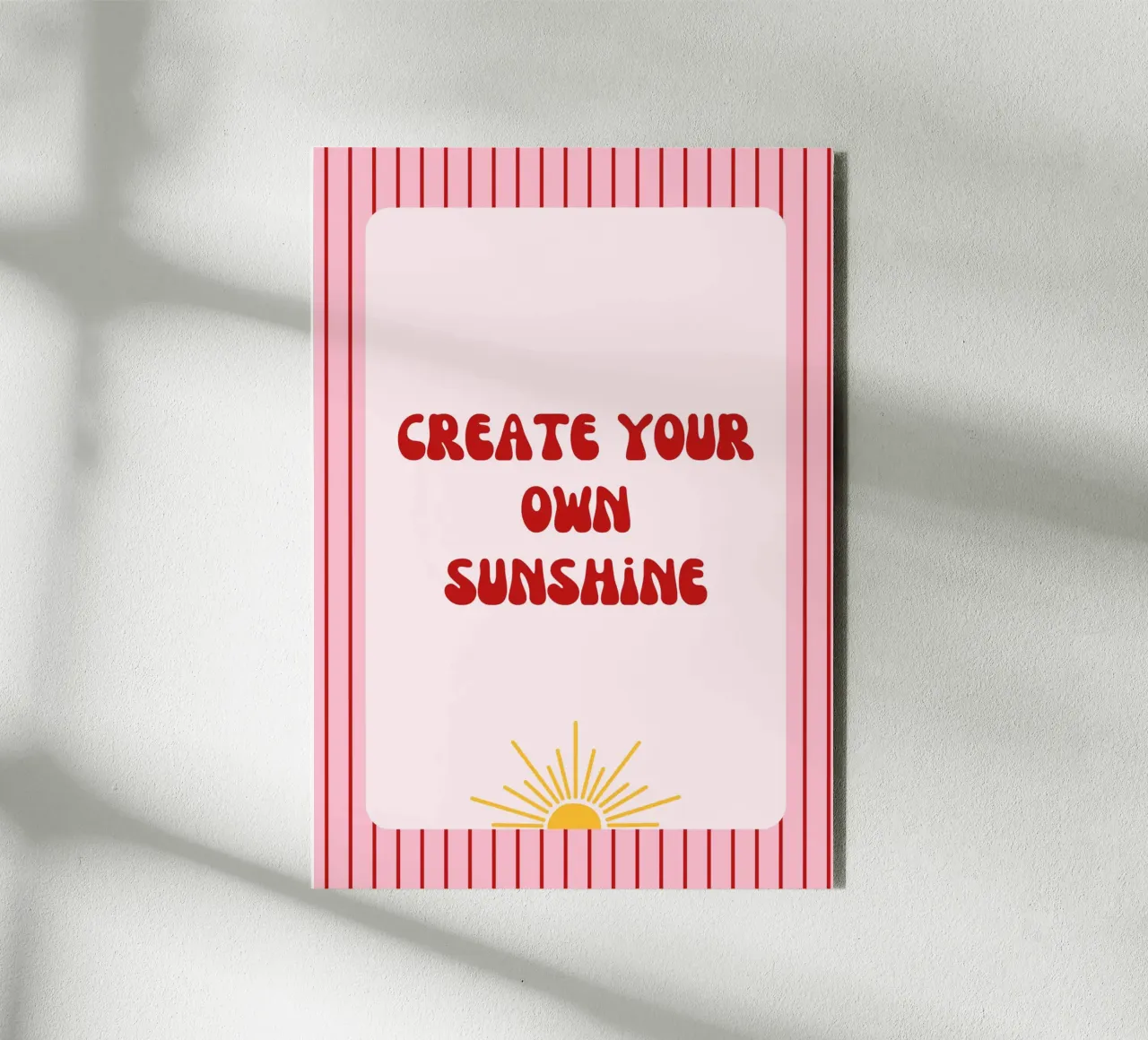 Poster "Create your own Sunshine" alluminio dibond da artxpainting