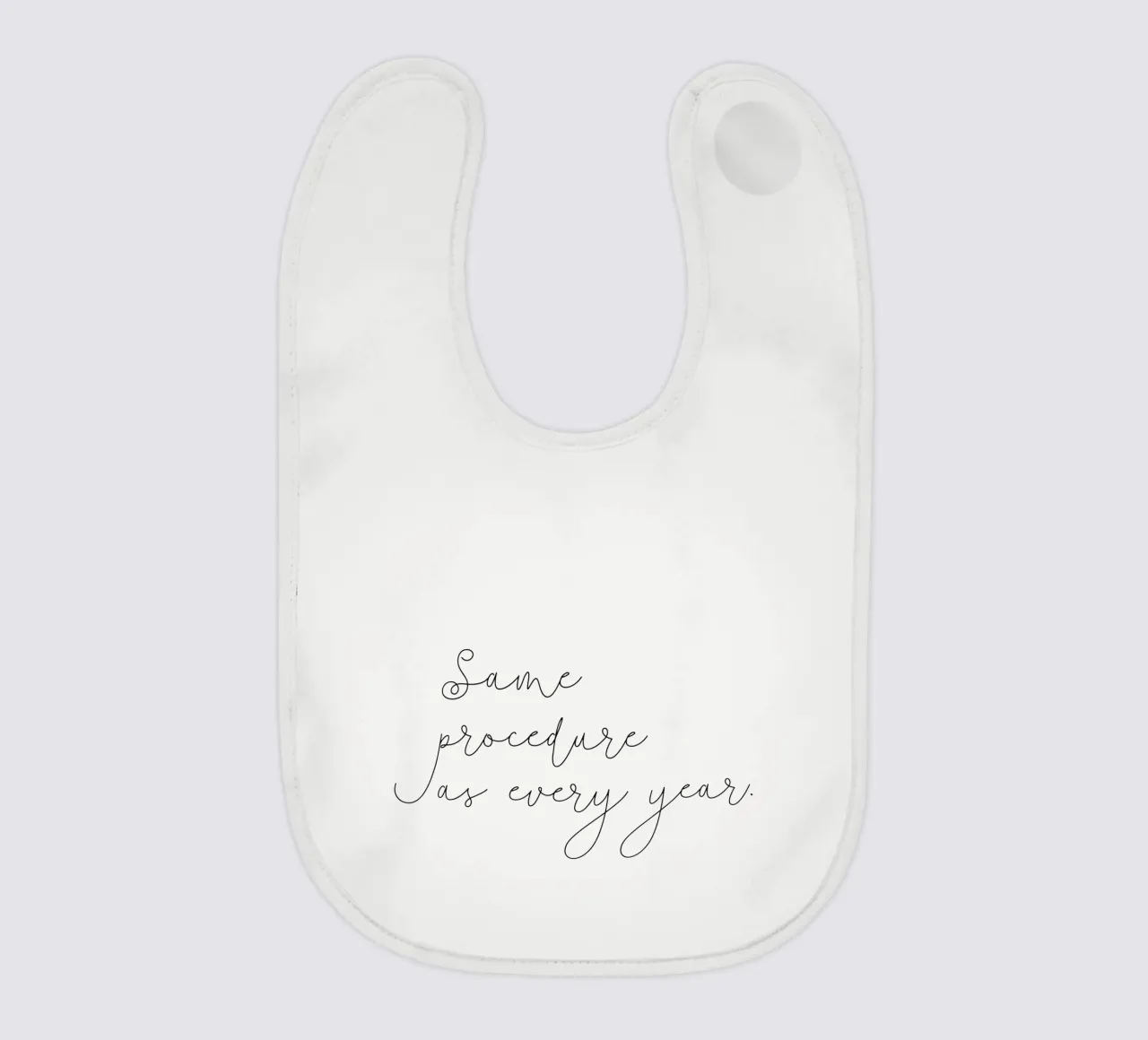 Same procedure as every year | Silvester | Neujahr | Xmas bavaglino da keinkonzept