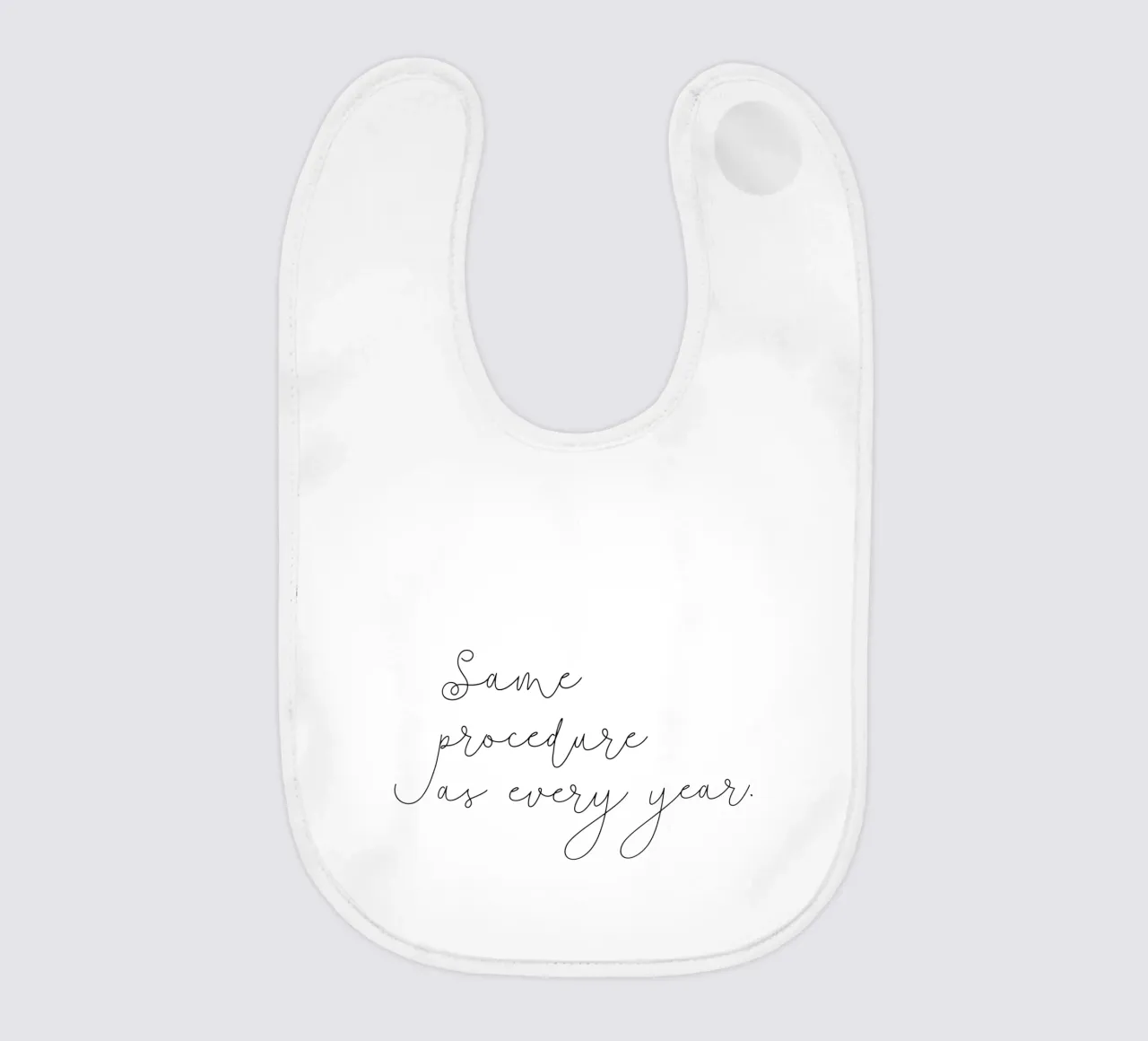 Same procedure as every year | Silvester | Neujahr | Xmas bavaglino da keinkonzept