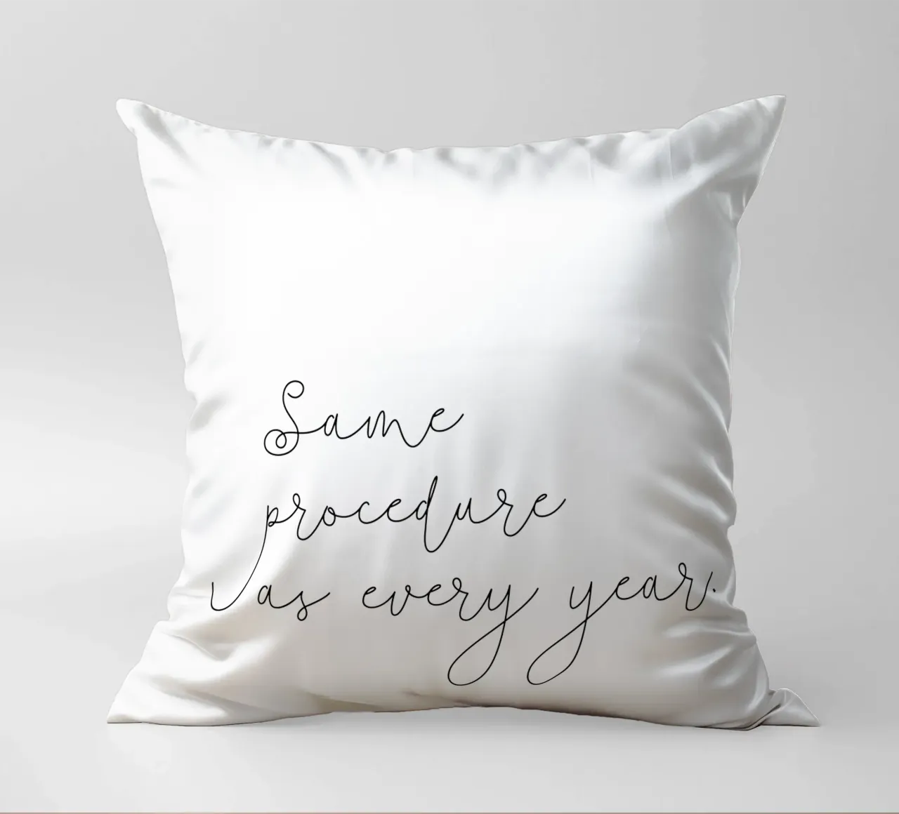 Same procedure as every year | Silvester | Neujahr | Xmas cuscino da keinkonzept