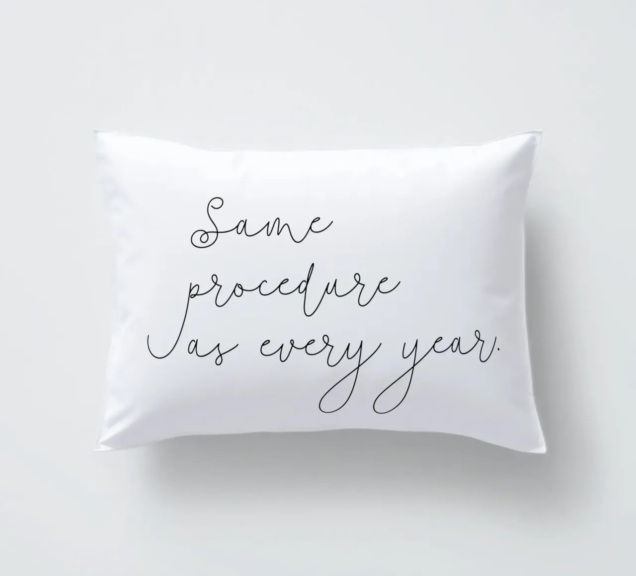 Same procedure as every year | Silvester | Neujahr | Xmas cuscino da keinkonzept