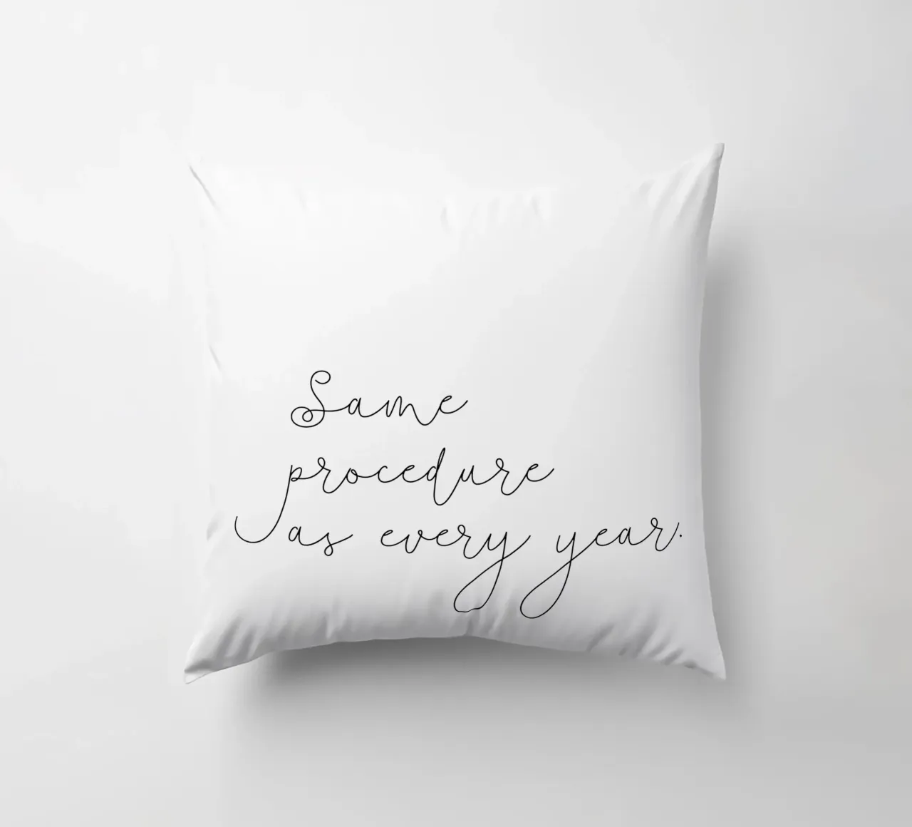 Same procedure as every year | Silvester | Neujahr | Xmas cuscino da keinkonzept