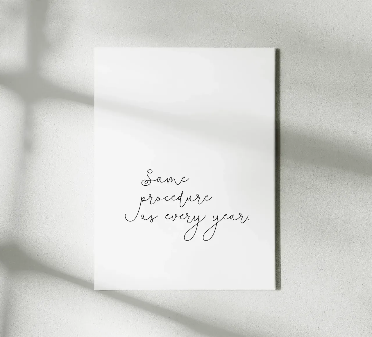 Same procedure as every year | Silvester | Neujahr | Xmas tela da keinkonzept