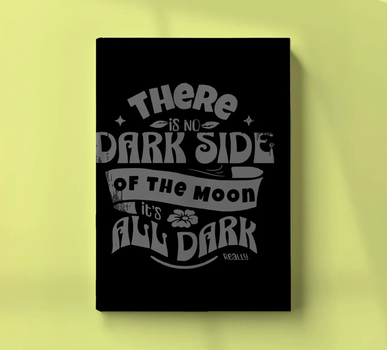 There is no dark side of the Moon notebook by Gunawan Rb