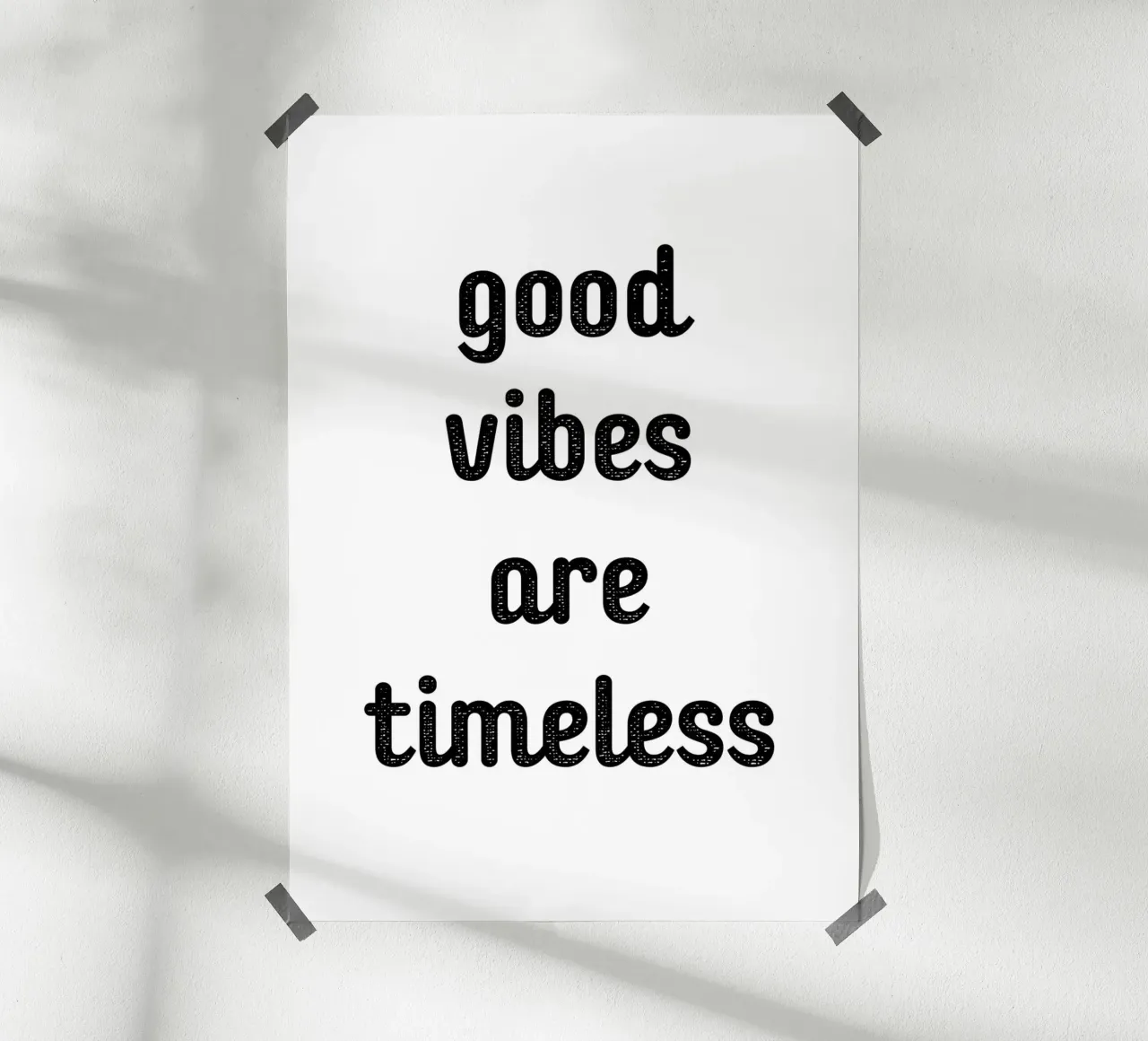 Good vibes are timeless carta hahnemühle da Quotes on walls