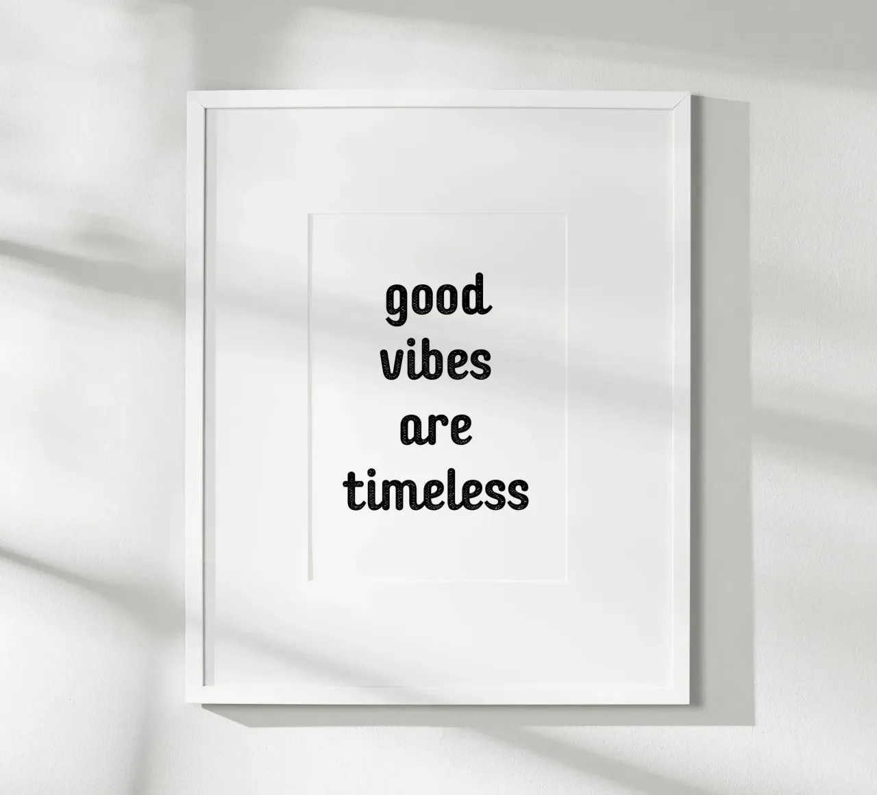 Good vibes are timeless carta hahnemühle da Quotes on walls