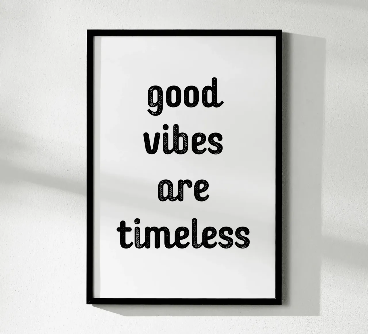 Good vibes are timeless carta hahnemühle da Quotes on walls