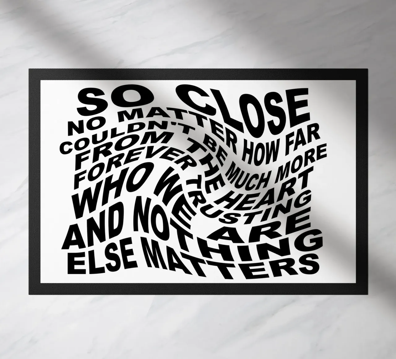 Nothing Else Matters doormat by Gunawan Rb