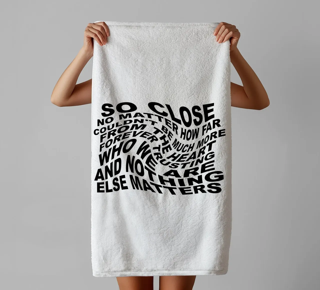 Nothing Else Matters towel by Gunawan Rb