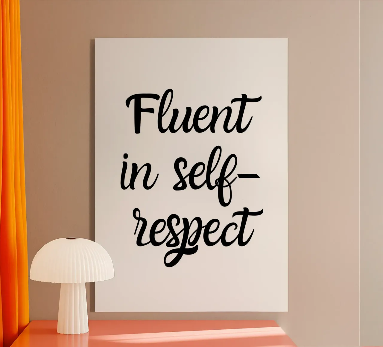 Fluent in self-respect plexiglass da Quotes on walls