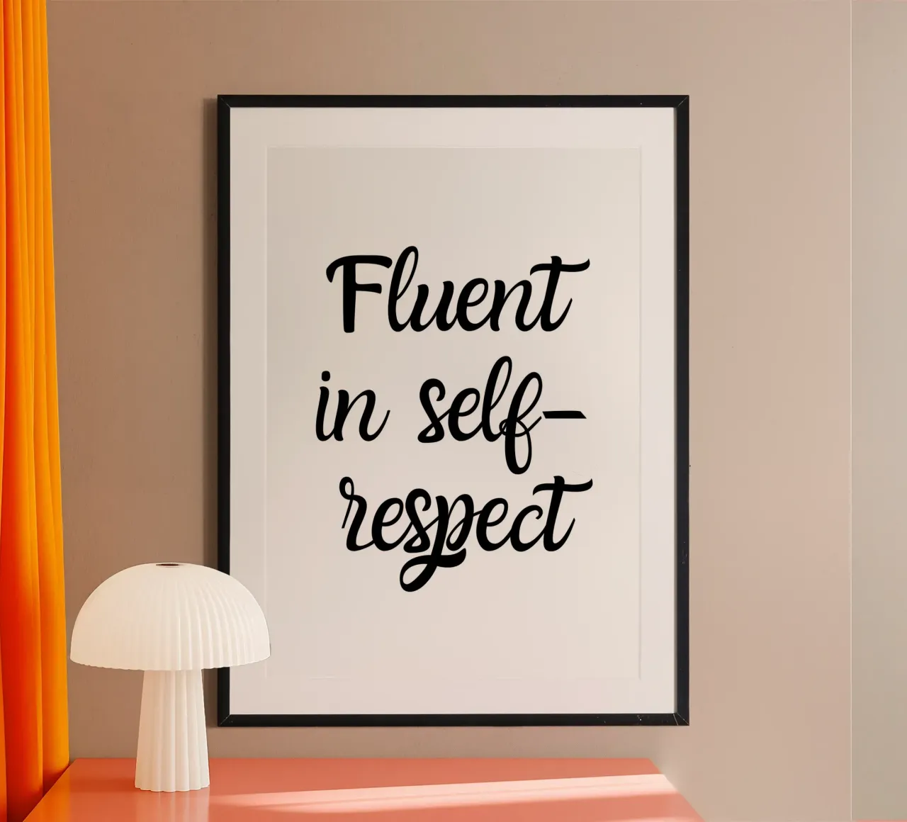 Fluent in self-respect carta hahnemühle da Quotes on walls