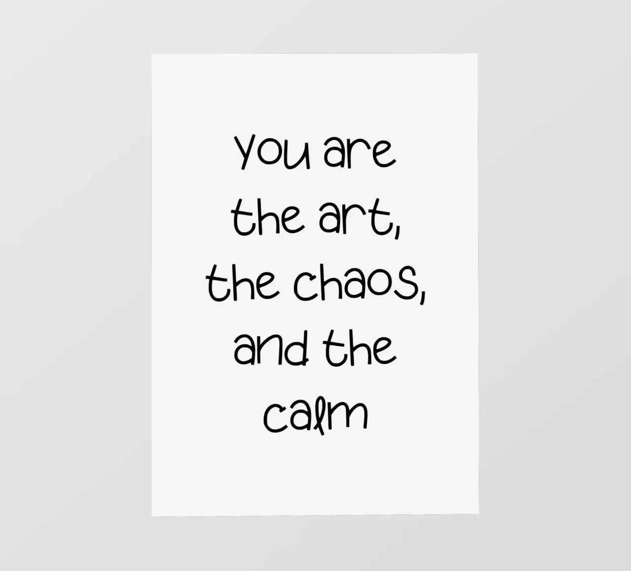 You are the art, the chaos, and the calm telo in pvc da Quotes on walls
