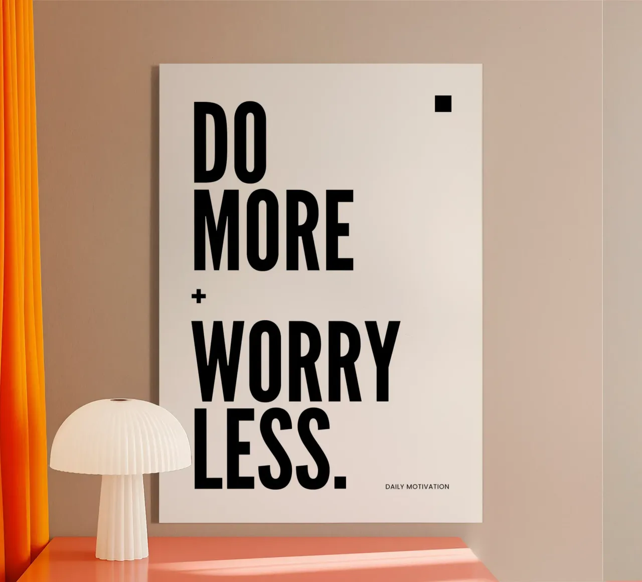 DO MORE, WORRY LESS. plexiglass da ARTEVO