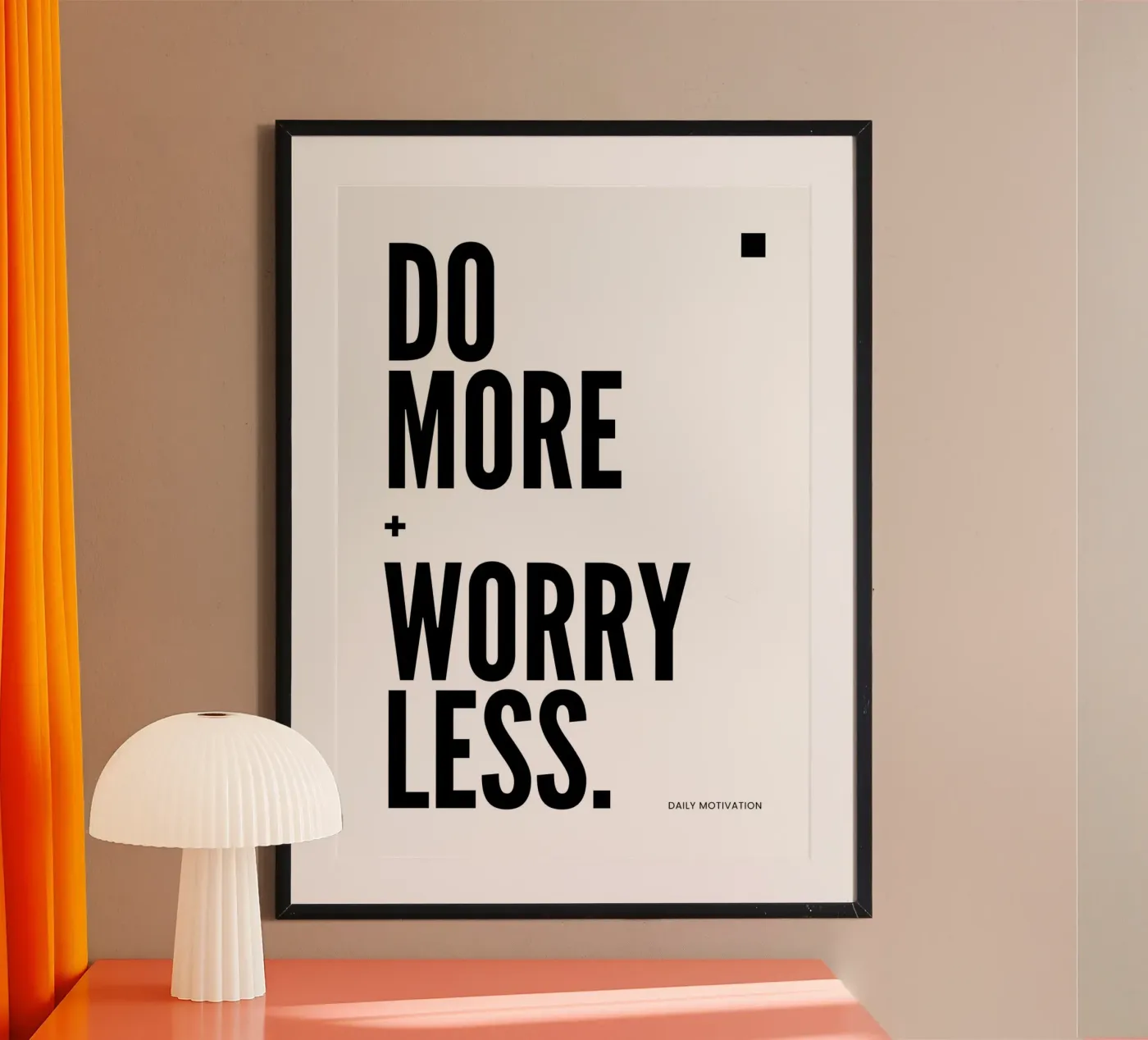 DO MORE, WORRY LESS. poster by Daily Motivation