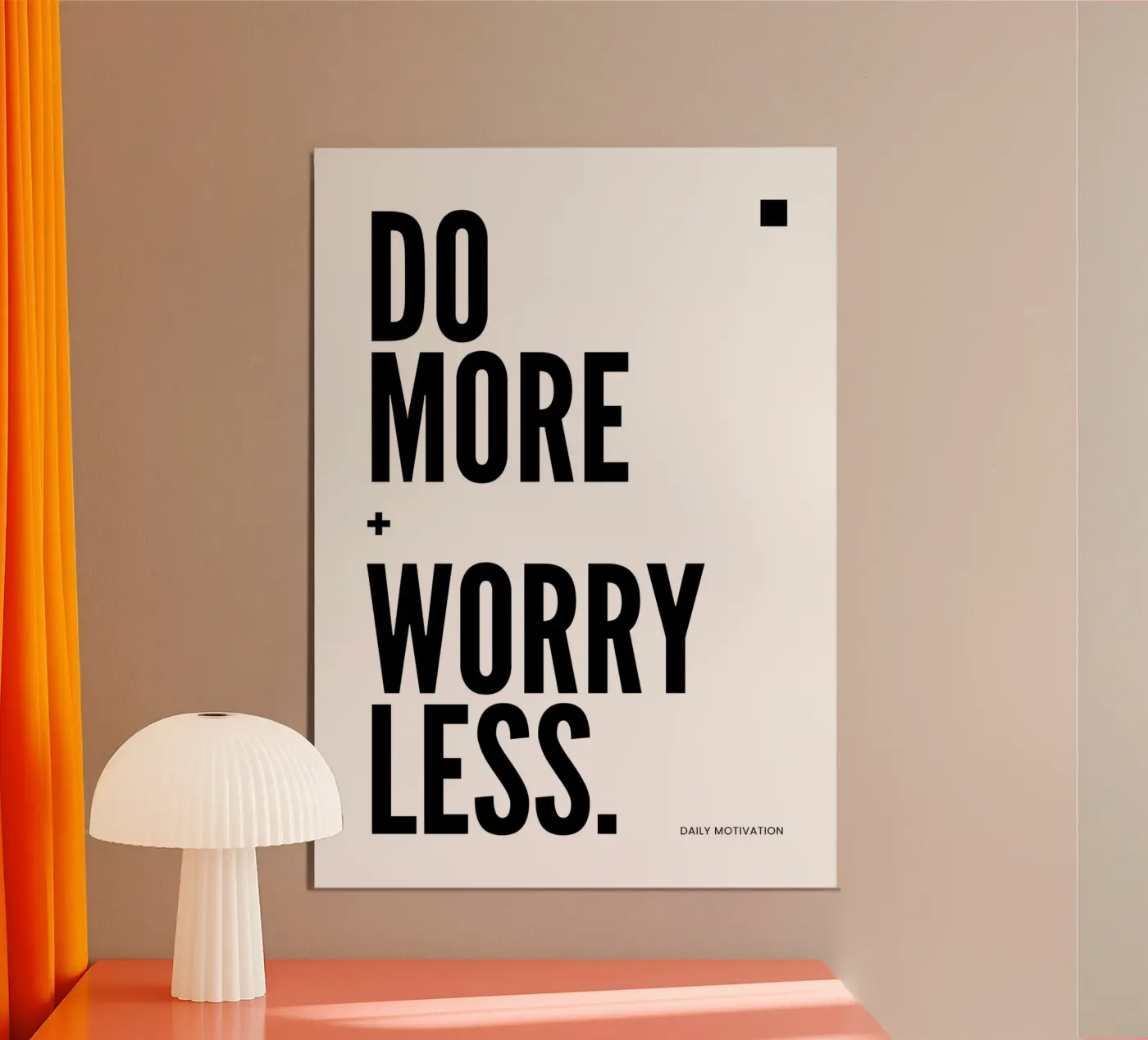 DO MORE, WORRY LESS. poster by Daily Motivation
