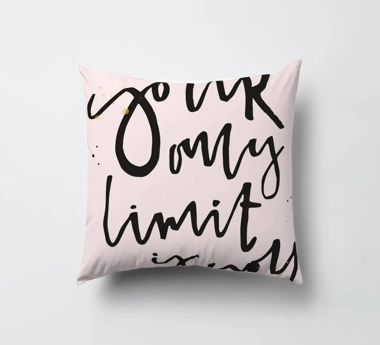 YOUR ONLY LIMIT IS YOU cuscino da ARTEVO