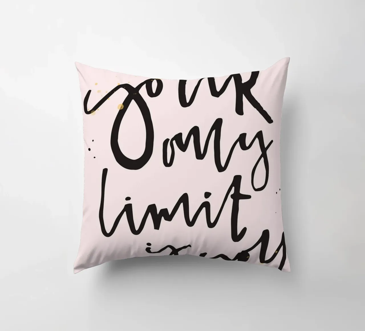 YOUR ONLY LIMIT IS YOU cuscino da ARTEVO