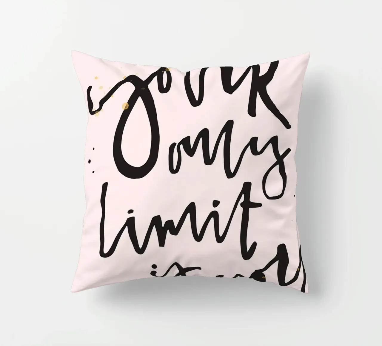 YOUR ONLY LIMIT IS YOU cuscino da ARTEVO